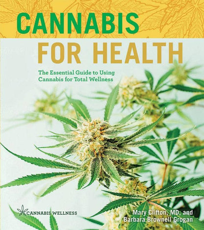 Book | Cannabis for Health: The Essential Guide to Using Cannabis for Total Wellness