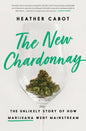 Book | The New Chardonnay: How Marijuana Went Mainstream