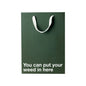 "You can put your weed in here" | Funny Stoner Gift Bag